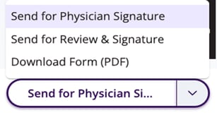 Send for physician signature drop down options