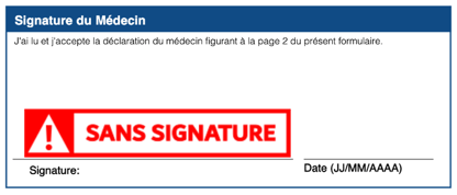 Une fois le formulaire soumis, dans le champ de signature du formulaire PDF téléchargé, la mention « AUCUNE SIGNATURE » s'affichera à l'endroit où la signature du médecin devrait normalement apparaître.