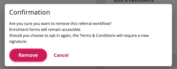 A confirmation window appears to confirm you want to continue to remove a referral workflow.