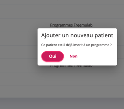 Si le patient est déjà inscrit à un programme, cette fenêtre s'affiche.