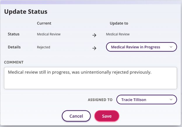 Update Status window of status changing from Rejected to Medical Review in Progress and a comment entered stating why. 