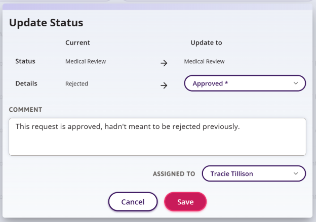 Update Status window of status changing from Rejected to Approved* and a comment entered stating why. 