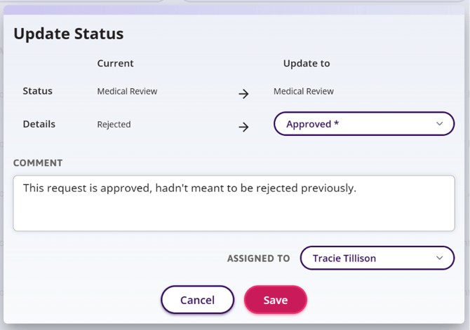 Update Status window of status changing from Rejected to Approved* and a comment entered stating why.