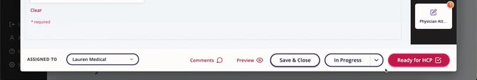 The bottom snippet of the form showing the Assigned To, Comments, Preview, Save & Close, white call to action button set to In Progress and pink call to action button set to Ready for HCP. 